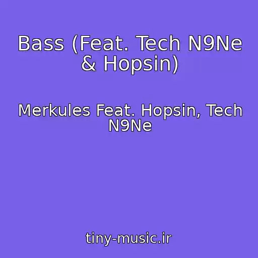 کاور آهنگ Bass (Feat. Tech N9Ne & Hopsin) از Merkules Feat. Hopsin, Tech N9Ne