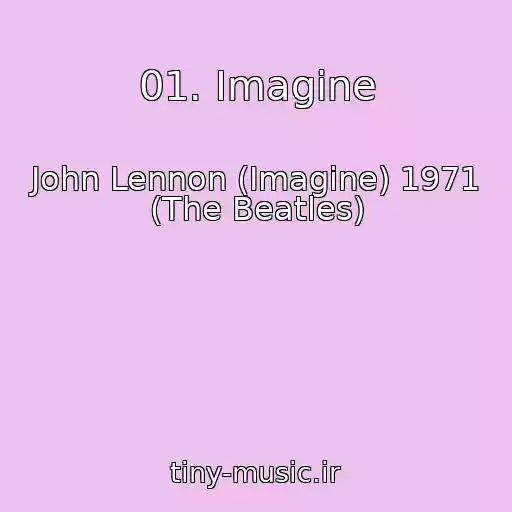 کاور آهنگ 01. Imagine از John Lennon (Imagine) 1971 (The Beatles)