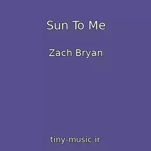 کاور آهنگ Sun To Me از Zach Bryan