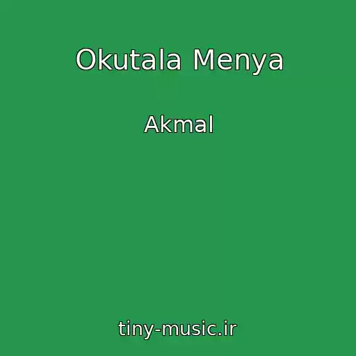 کاور آهنگ Okutala Menya از Akmal