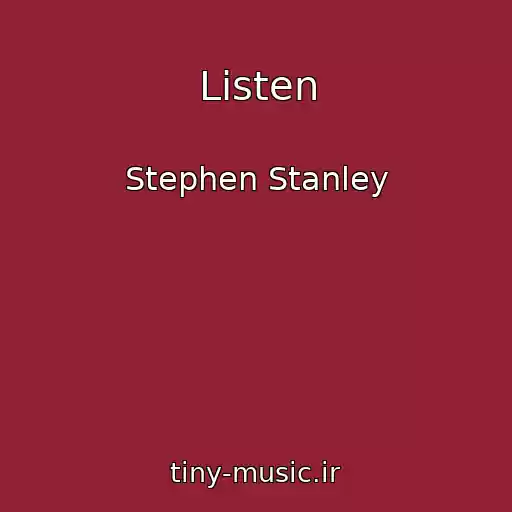 کاور آهنگ Listen از Stephen Stanley