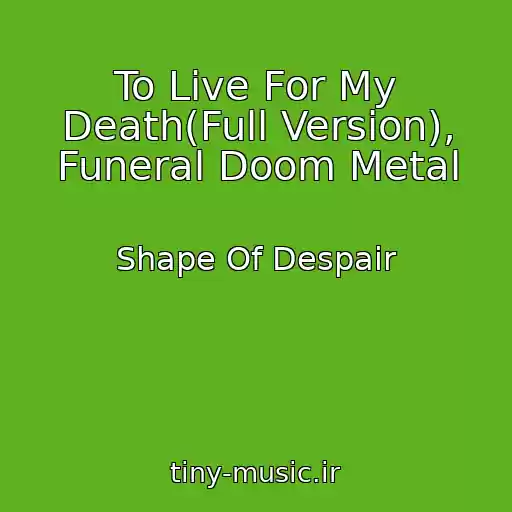 کاور آهنگ To Live For My Death(Full Version), Funeral Doom Metal از Shape Of Despair