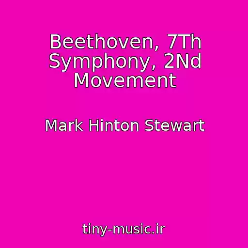کاور آهنگ Beethoven, 7Th Symphony, 2Nd Movement از Mark Hinton Stewart