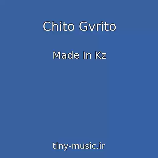 کاور آهنگ Chito Gvrito از Made In Kz