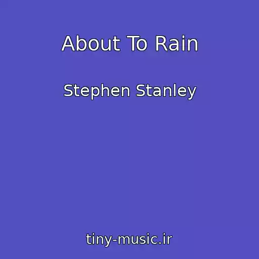 کاور آهنگ About To Rain از Stephen Stanley