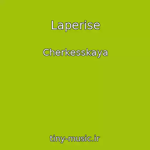 کاور آهنگ Laperise از Cherkesskaya