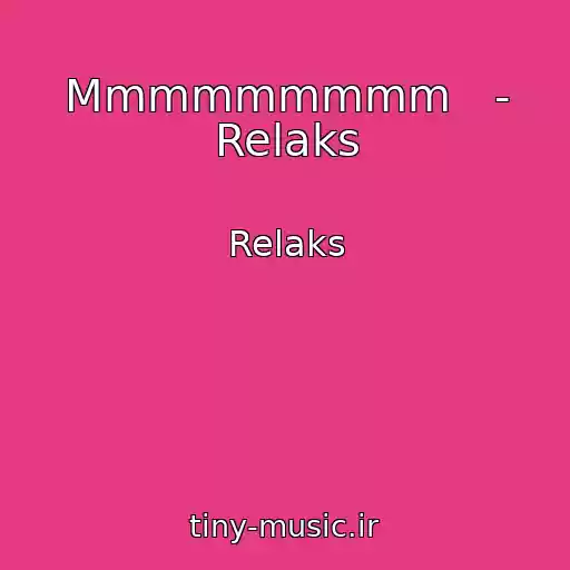 کاور آهنگ Mmmmmmmmm   - Relaks از Relaks