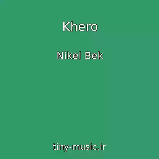 کاور آهنگ Khero از Nikel Bek