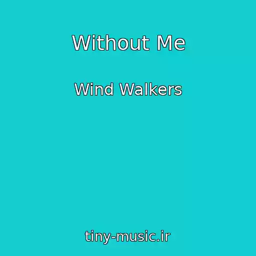 کاور آهنگ Without Me از Wind Walkers