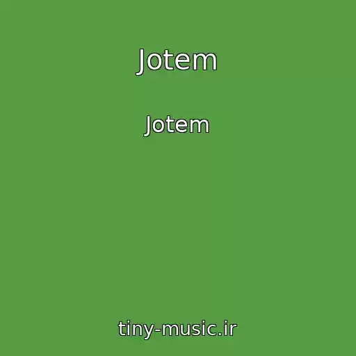 کاور آهنگ Jotem از Jotem