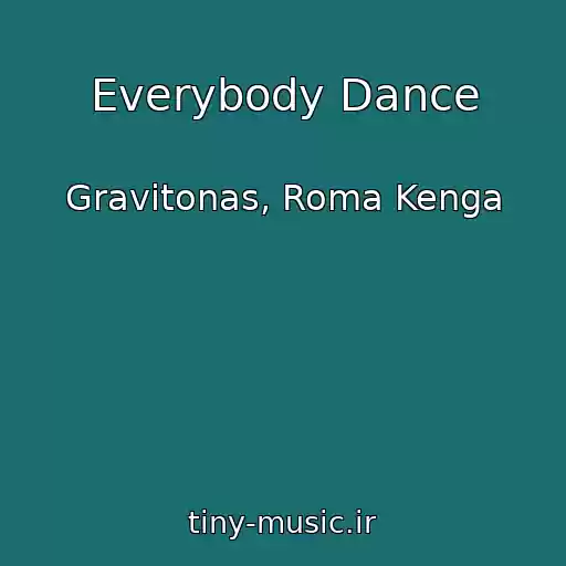 کاور آهنگ Everybody Dance از Gravitonas, Roma Kenga