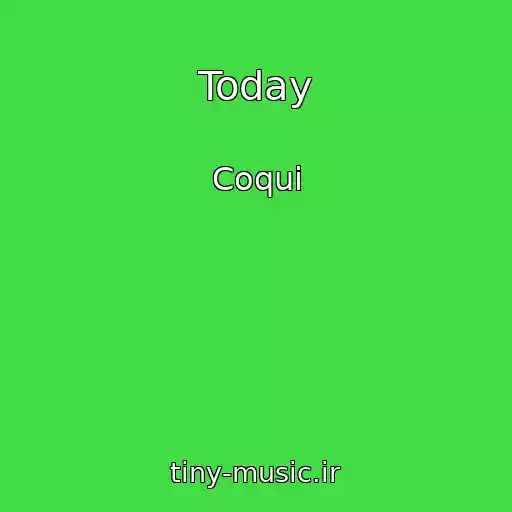 کاور آهنگ Today از Coqui