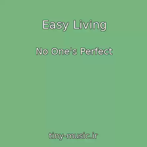 کاور آهنگ Easy Living از No One's Perfect