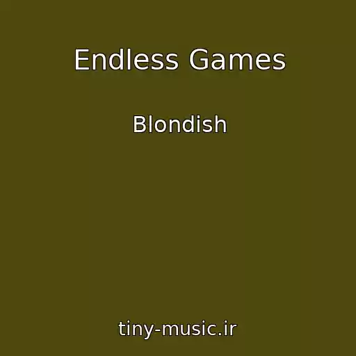 کاور آهنگ Endless Games از Blondish