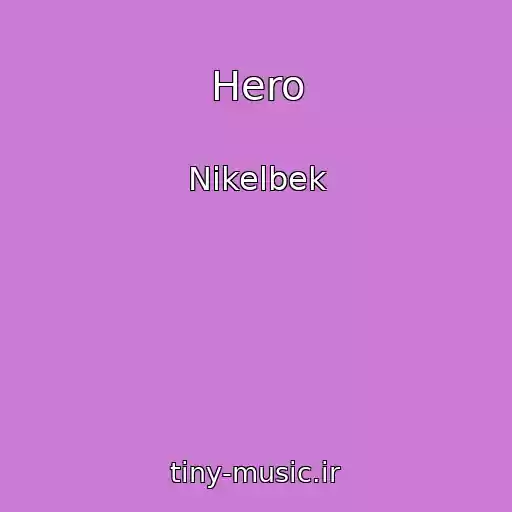 کاور آهنگ Hero از Nikelbek