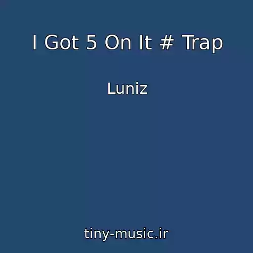 کاور آهنگ I Got 5 On It # Trap از Luniz