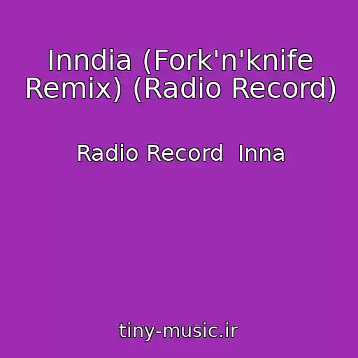 کاور آهنگ Inndia (Fork'n'knife Remix) (Radio Record) از Radio Record  Inna
