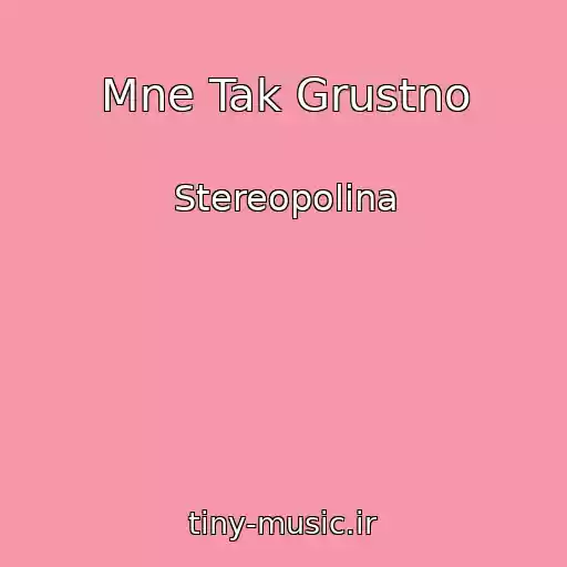 کاور آهنگ Mne Tak Grustno از Stereopolina