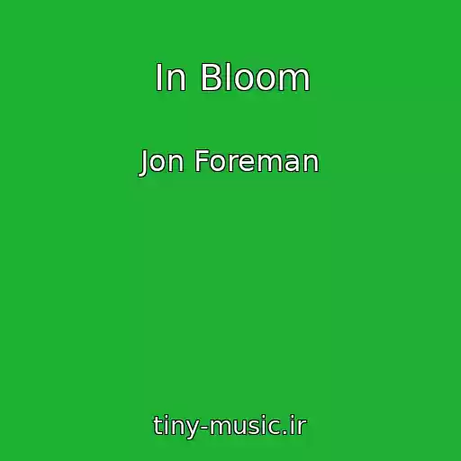 کاور آهنگ In Bloom از Jon Foreman