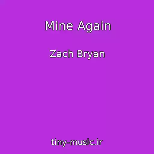 کاور آهنگ Mine Again از Zach Bryan