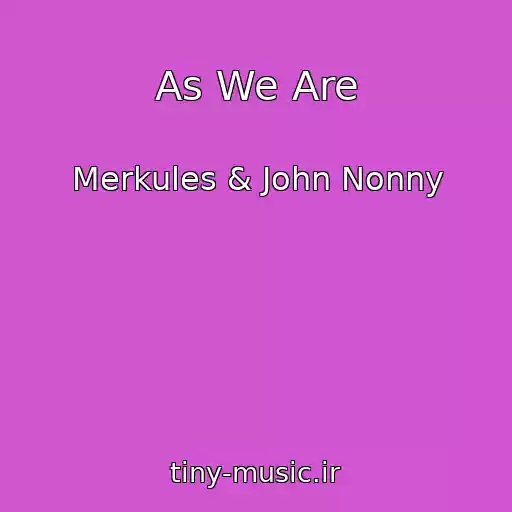 کاور آهنگ As We Are از Merkules & John Nonny