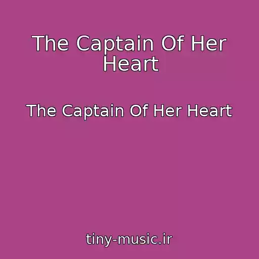 کاور آهنگ The Captain Of Her Heart از The Captain Of Her Heart