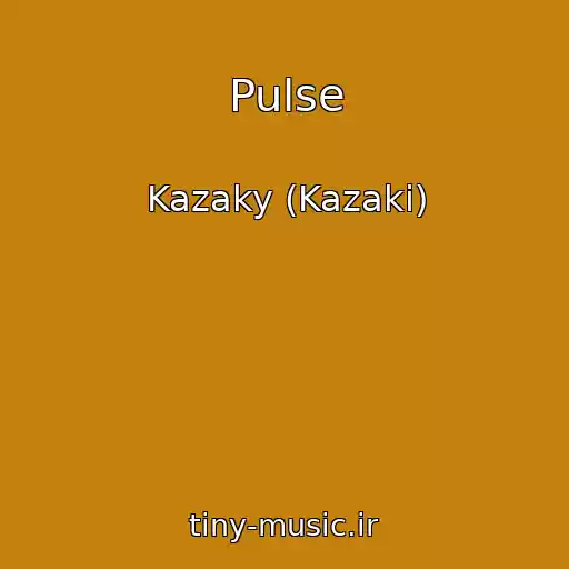 کاور آهنگ Pulse از Kazaky (Kazaki)