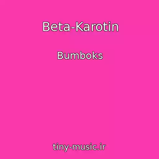 کاور آهنگ Beta-Karotin از Bumboks