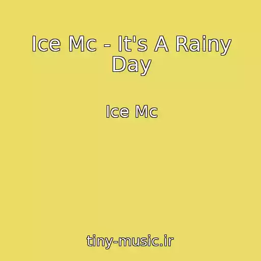 کاور آهنگ Ice Mc - It's A Rainy Day از Ice Mc