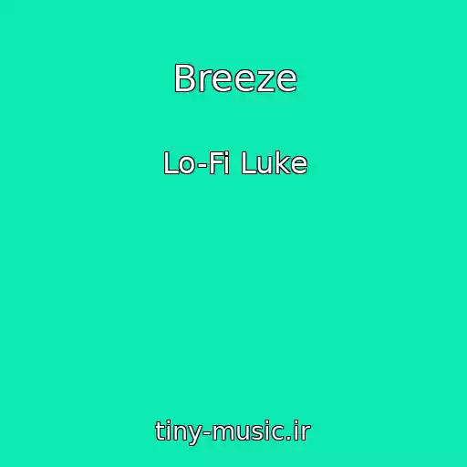 کاور آهنگ Breeze از Lo-Fi Luke
