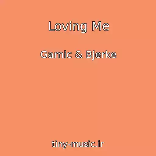کاور آهنگ Loving Me از Garnic & Bjerke