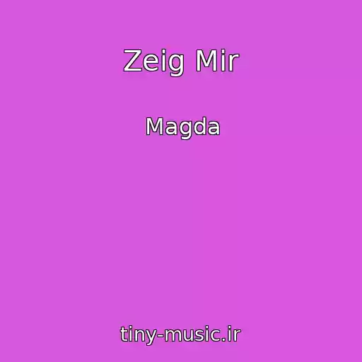 کاور آهنگ Zeig Mir از Magda