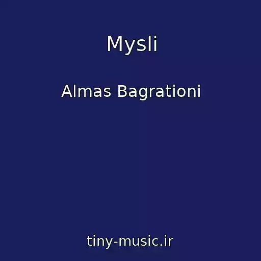 کاور آهنگ Mysli از Almas Bagrationi