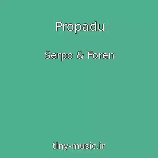 کاور آهنگ Propadu از Serpo & Foren