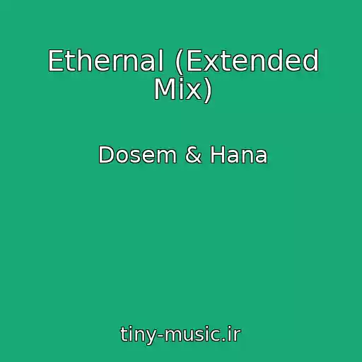کاور آهنگ Ethernal (Extended Mix) از Dosem & Hana