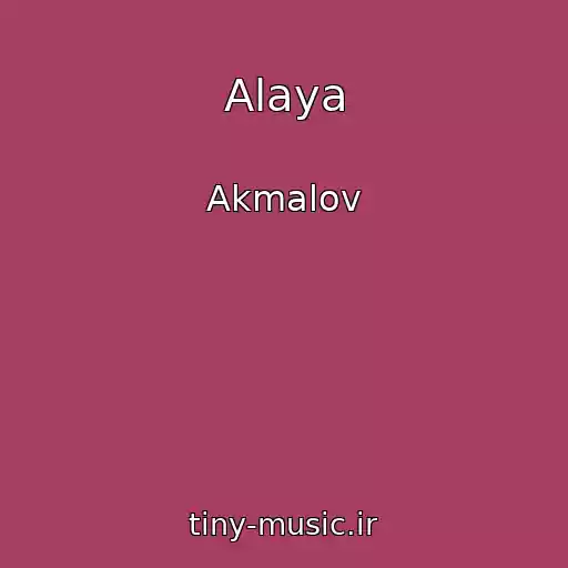 کاور آهنگ Alaya از Akmalov