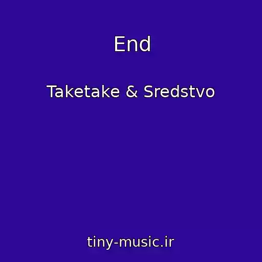 کاور آهنگ End از Taketake & Sredstvo