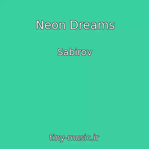 کاور آهنگ Neon Dreams از Sabirov