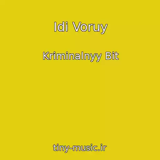 کاور آهنگ Idi Voruy از Kriminalnyy Bit