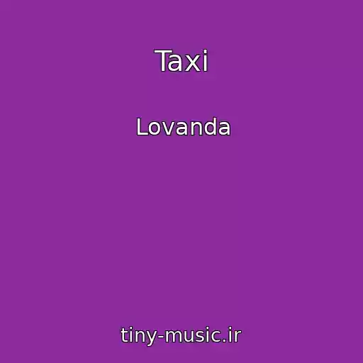 کاور آهنگ Taxi از Lovanda