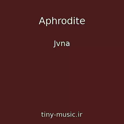 کاور آهنگ Aphrodite از Jvna