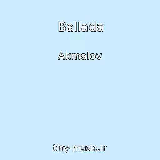 کاور آهنگ Ballada از Akmalov