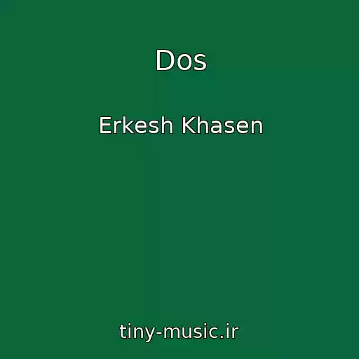 کاور آهنگ Dos از Erkesh Khasen