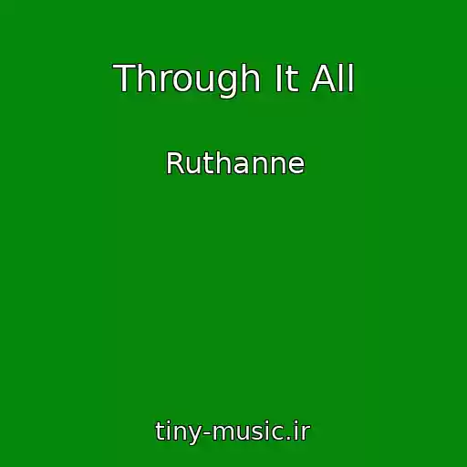 کاور آهنگ Through It All از Ruthanne