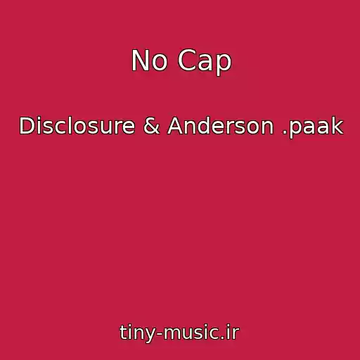 کاور آهنگ No Cap از Disclosure & Anderson .paak