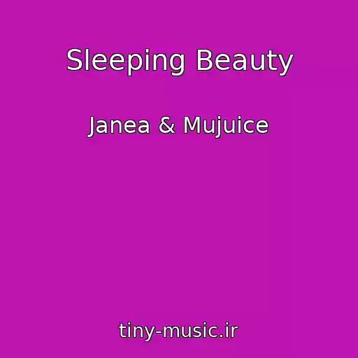 کاور آهنگ Sleeping Beauty از Janea & Mujuice
