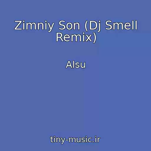کاور آهنگ Zimniy Son (Dj Smell Remix) از Alsu