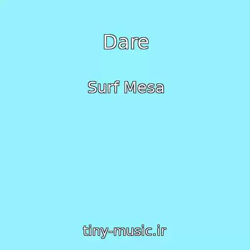 کاور آهنگ Dare از Surf Mesa