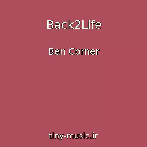 کاور آهنگ Back2Life از Ben Corner