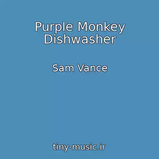 کاور آهنگ Purple Monkey Dishwasher از Sam Vance